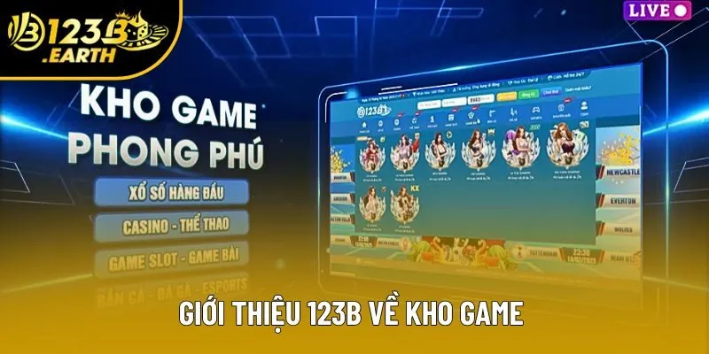 Giới thiệu 123B về kho game