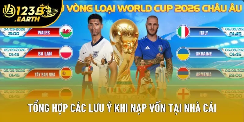 Tổng hợp các lưu ý khi nạp vốn tại nhà cái Tổng hợp các lưu ý khi nạp vốn tại nhà cái