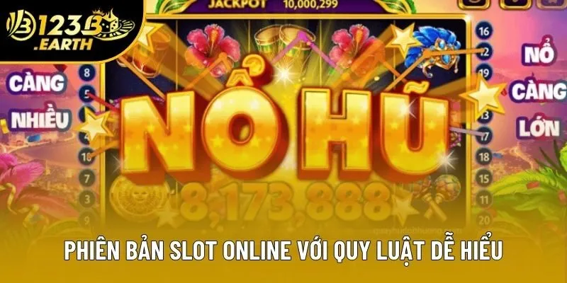 Phiên bản slot online với quy luật dễ hiểu Phiên bản slot online với quy luật dễ hiểu