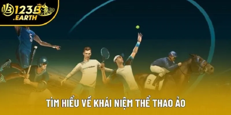 Tìm hiểu về khái niệm thể thao ảo Tìm hiểu về khái niệm thể thao ảo